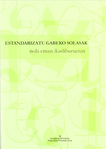 Imagen de archivo de Estandarizatu Gabeko Solasak - Nola Eman Ikasliburuetan (Hezkuntza/hizkuntza/kultura S.) a la venta por Buchpark