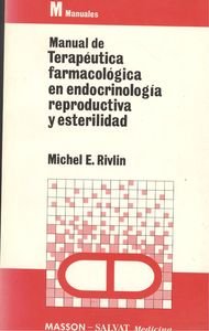 Stock image for MANUAL DE TERAPUTICA FARMACOLGICA EN ENDOCRINOLOGA REPRODUCTIVA for sale by Zilis Select Books