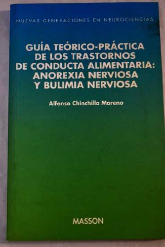 Beispielbild fr Gua Terico-prctica de los Trastornos de Conducta Alimentaria: Anorexia Nerviosa y Bulimia Nerviosa zum Verkauf von Hamelyn