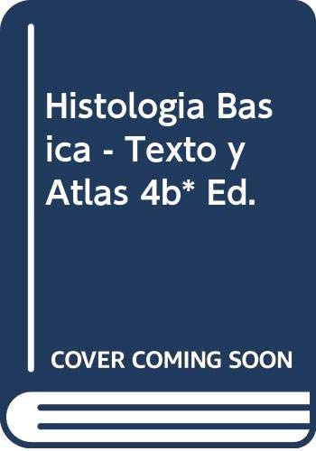 9788445803707: Histologia Basica - Texto y Atlas 4b* Ed. (Spanish Edition)