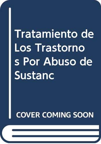 Tratamiento de Los Trastornos Por Abuso de Sustanc (Spanish Edition) (9788445803875) by Galanter, Marc