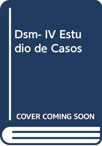 Dsm- IV Estudio de Casos (Spanish Edition) (9788445805893) by Allen Frances; Ruth Ross