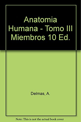 Beispielbild fr Anatomia Humana - Tomo III Miembros 10 Ed. (Spanish Edition) zum Verkauf von Green Libros