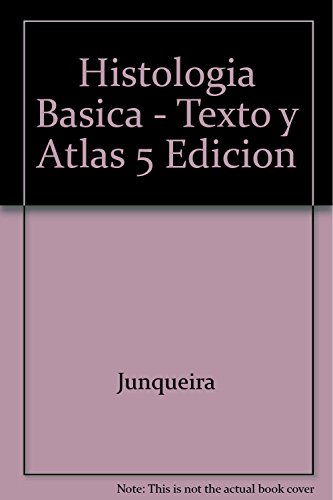 9788445809792: Histologia basica. texto y atlas5"edicion