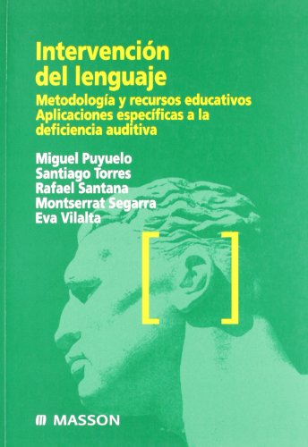 9788445811160: Intervencin del lenguaje : metodologa y recursos educativos. Aplicaciones especficas a la deficiencia auditiva