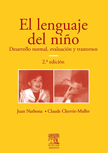 Stock image for LENGUAJE DEL NIO, EL DESARROLLO NORMAL, EVALUACIN Y TRASTORNOS for sale by Zilis Select Books