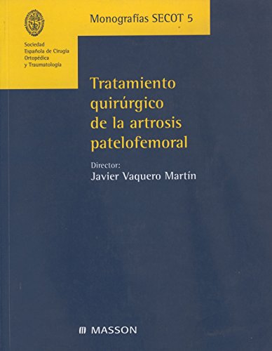 Beispielbild fr Tratamiento Quir rgico De Artrosis Patelofemoral, De Secot Monografias. Editorial Elsevier En Espa ol zum Verkauf von Libros del Mundo