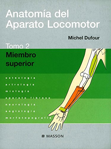 Stock image for ANATOMA DEL APARATO LOCOMOTOR. TOMO 2. MIEMBRO SUPERIOR MIEMBRO SUPERIOR for sale by Zilis Select Books