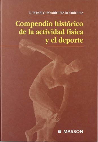 Stock image for Compendio Histrico de la Actividad Fsica y el Deporte for sale by Hamelyn