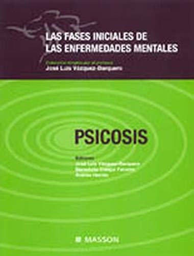 Imagen de archivo de FASES INICIALES DE LAS ENFERMEDADES MENTALES, PSICOSIS,LAS LAS FASES TEMPRANAS DE LAS PSICOSIS a la venta por Zilis Select Books