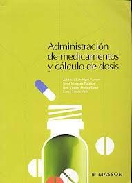 Stock image for Administracion de medicamentos y calculo de dosis for sale by Iridium_Books