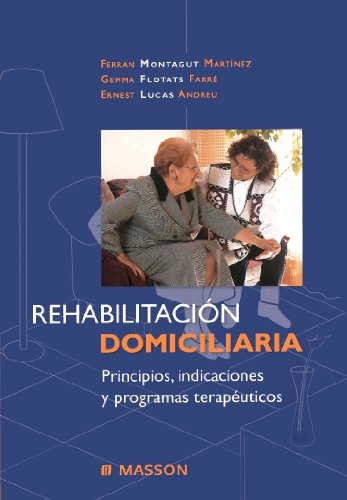 9788445815328: Rehabilitacin domiciliaria Principios, indicaciones y programas teraputicos