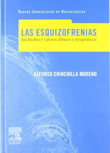 9788445817247: Las esquizofrenias : sus hechos y valores clnicos y teraputicos