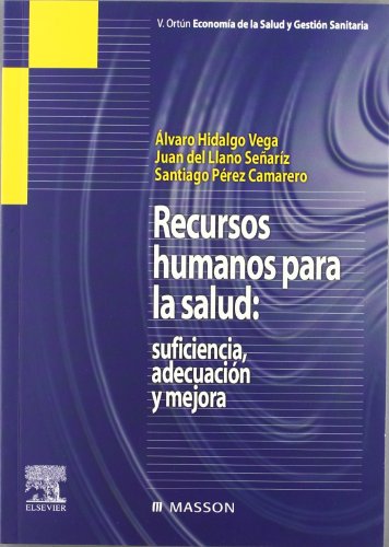 Beispielbild fr RECURSOS HUMANOS PARA LA SALUD: SUFICIENCIA, ADECUACIN Y MEJORA zum Verkauf von LIBRERIA CLIO