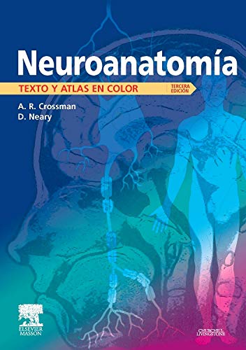 Neuroanatomia. Texto y atlas en color + Student Consult (Spanish Edition) - Crossman, A. R.; Neary, David