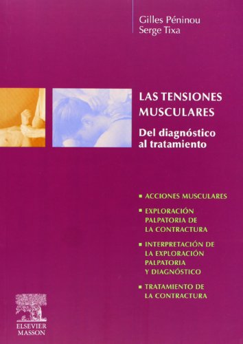 Stock image for Las tensiones musculares. Del diagnostico al tratamiento for sale by Librera 7 Colores