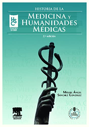 HISTORIA DE LA MEDICINA Y HUMANIDADES MÉDICAS.2 ED.