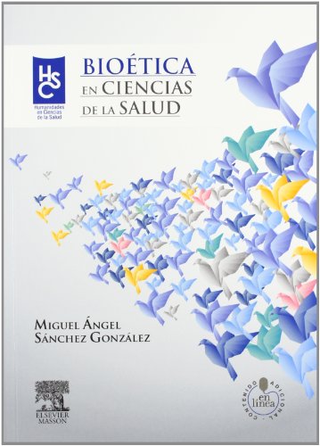 Bioética en ciencias de la salud - Sánchez González, Miguel Ángel