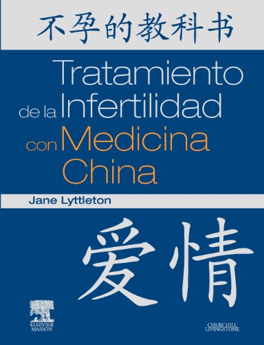 Tratamiento de la Infertilidad con Medicina China (Spanish Edition) (9788445822128) by Lyttleton, J.