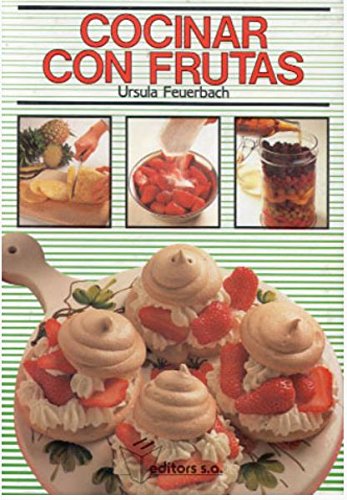 9788445902462: Cocinar con Frutas (Spanish Edition)