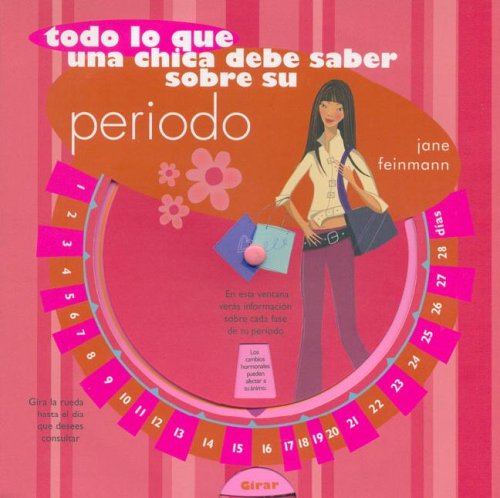 Stock image for Todo Lo Que Una Chica Debe Saber Sobre Su Periodo (Spanish Edition) for sale by Iridium_Books