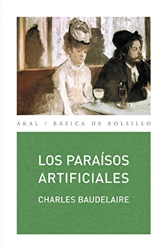 9788446002314: Los paraisos artificiales / Artificial Paradises (Basica De Bolsillo)