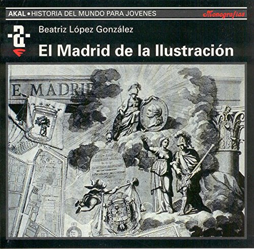 Beispielbild fr El Madrid de la Ilustracin (Historia del mundo para jvenes, Band 55) zum Verkauf von medimops