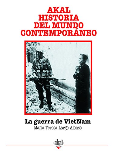 Imagen de archivo de La guerra del Vietnam: 36 (Historia del mundo contemporneo) Largo, Mara Teresa a la venta por Papiro y Papel