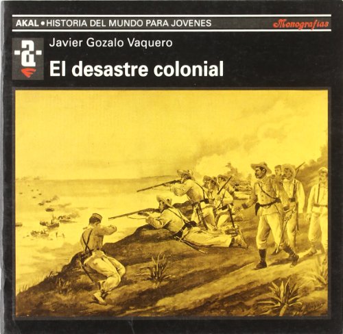 9788446004585: El desastre colonial: 62 (Historia del mundo para jvenes)