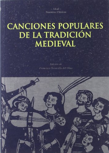 Canciones populares de la tradiciÃ³n medieval (Nuestros Clasicos) (Spanish Edition) (9788446004639) by TORRECILLA DEL OLMO, F., ED.