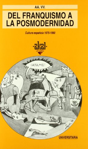 Stock image for DEL FRANQUISMO A LA POSMODERNIDAD. CULTURA ESPAOLA 1975-1990 for sale by Librera Races