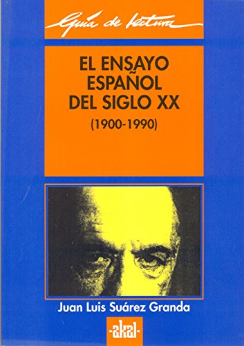 9788446006190: El ensayo espaol del siglo XX (1900-1990): 32 (Guas de lectura)