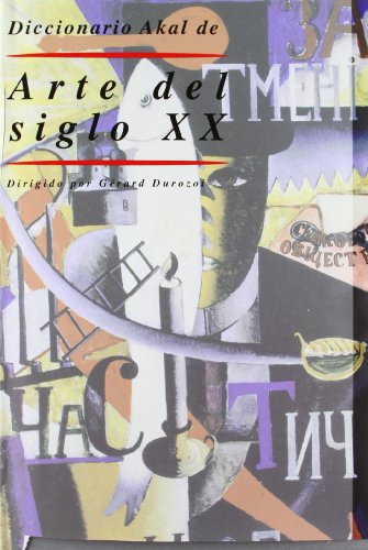 Imagen de archivo de DICCIONARIO AKAL DE ARTE DEL SIGLO XX a la venta por Zilis Select Books