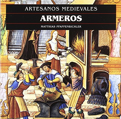 Stock image for ARTESANOS MEDIEVALES, ARMEROS for sale by Melanie Nelson Books