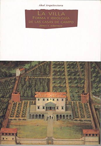 Beispielbild fr La villa : forma e ideologa de las casas de campo (Arquitectura, Band 13) zum Verkauf von medimops