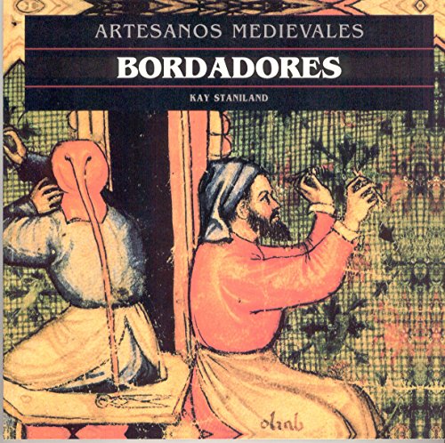 Imagen de archivo de ARTESANOS MEDIEVALES - BORDADORES a la venta por LIBRERA COCHERAS-COLISEO