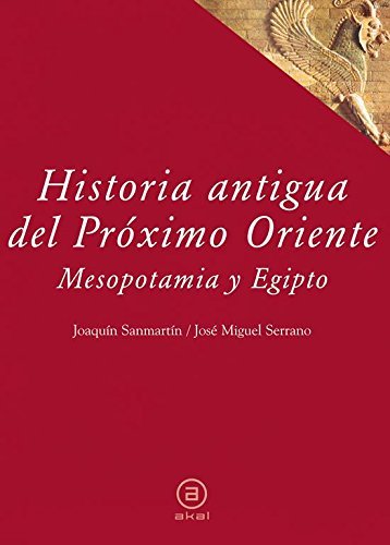 Beispielbild fr HISTORIA ANTIGUA DEL PROXIMO ORIENTE: MESOPOTAMIA Y EGIPTO zum Verkauf von KALAMO LIBROS, S.L.
