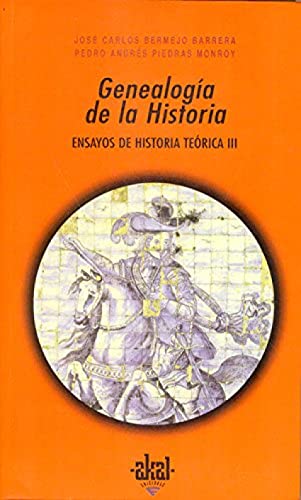 Beispielbild fr GENEALOGIA DE LA HISTORIA: ENSAYOS DE HISTORIA TEORICA III zum Verkauf von KALAMO LIBROS, S.L.