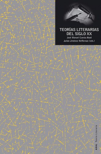 Stock image for TEORIAS LITERARIAS DEL SIGLO XX: UNA ANTOLOGIA for sale by KALAMO LIBROS, S.L.