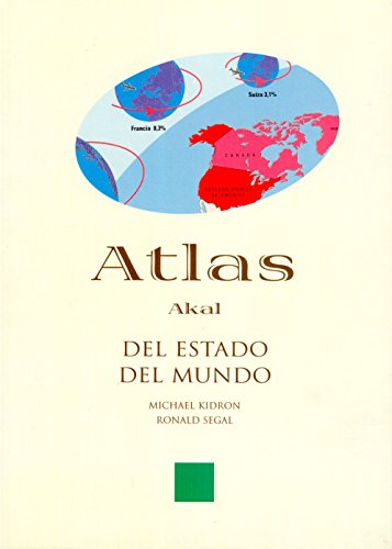 Atlas del estado del mundo (Atlas Akal) (Spanish Edition) (9788446011040) by Kidron, Michael; Seagal, Ronald
