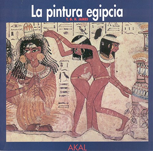 Pintura egipcia (Herencia del pasado) (Spanish Edition) (9788446011118) by James, T. G. H.