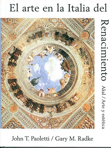 9788446011491: El arte en la Italia del Renacimiento (Arte Y Estetica) (Spanish Edition)