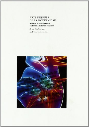 Arte despuÃ©s de la modernidad (Arte Contemporaneo) (Spanish Edition) (9788446011774) by Wallis, Brian