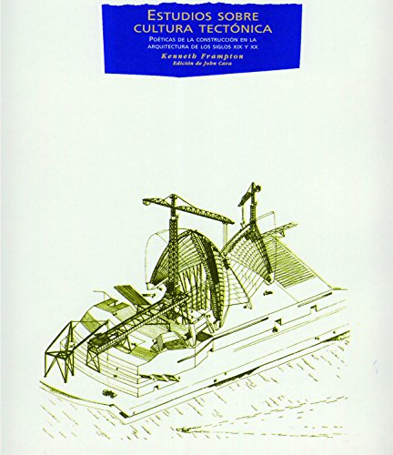 Beispielbild fr Estudios sobre cultura tectnica (Arquitectura/ Architecture) (Spanish Edition) zum Verkauf von GF Books, Inc.