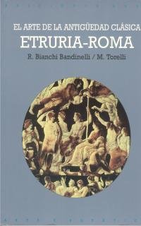 Imagen de archivo de EL ARTE EN LA ANTIGEDAD CLASICA: ETRURIA - ROMA a la venta por KALAMO LIBROS, S.L.