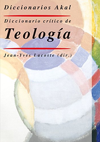 Beispielbild fr Diccionario Akal crtico de teologa (Diccionarios, Band 48) zum Verkauf von medimops