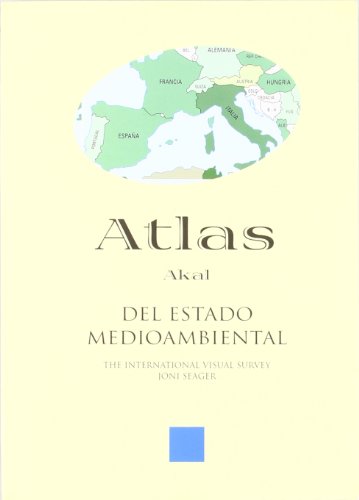 Atlas del estado medioambiental (Atlas Akal) (Spanish Edition) (9788446012269) by Seager, Joni