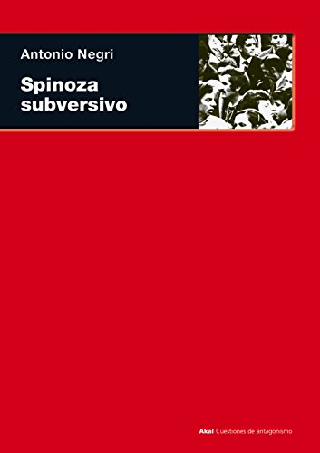 Spinoza subversivo (Cuestiones De Antagonismo) (Spanish Edition) (9788446012337) by Negri, Antonio