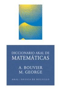 Diccionario Akal de matematicas.