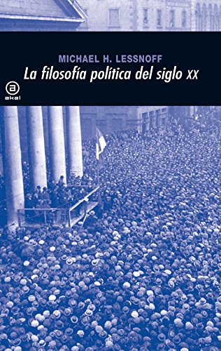 9788446012931: La filosofia politica en el siglo XX / Political Philosophers of the Twentieth Century: 310